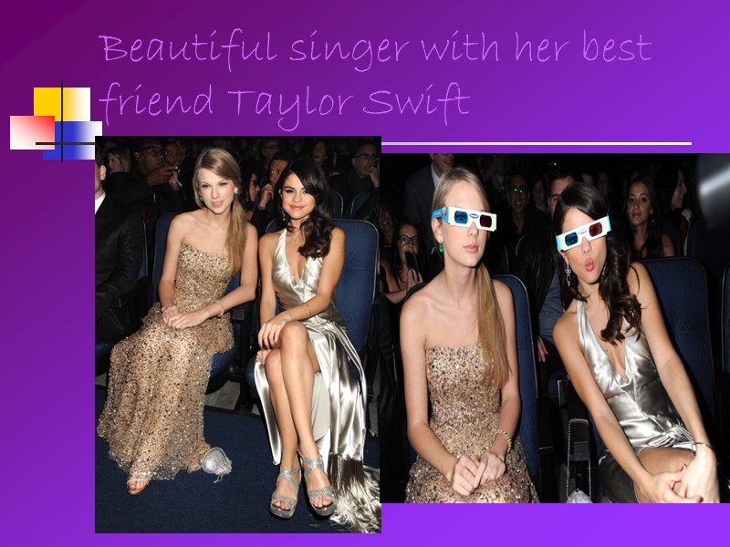 Beautiful singer with her best friend Taylor Swift